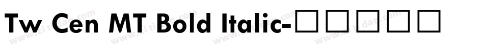 Tw Cen MT Bold Italic字体转换
